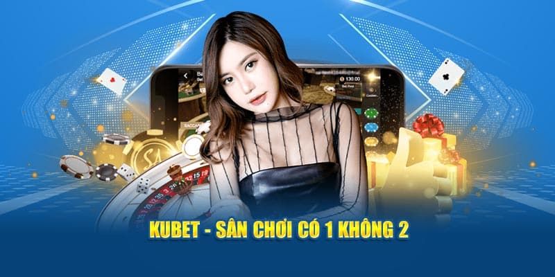 casino kubet có thực sự uy tín? Tìm hiểu ngay về nền tảng kubet.