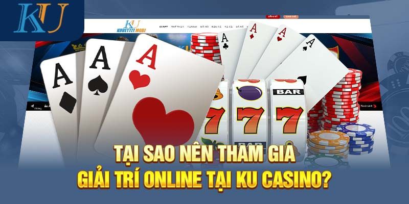 Điểm sáng độc quyền tạo thương hiệu Ku Casino 