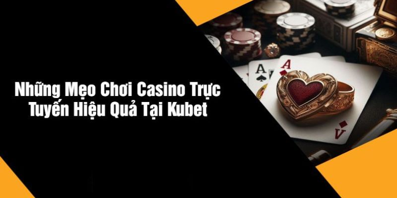 Mẹo hay chinh phục các trò chơi sòng bài trực tuyến hấp dẫn