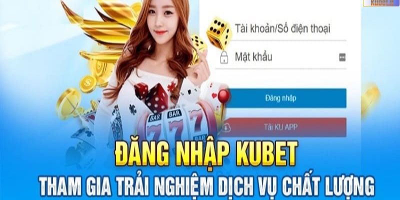 Quy trình Kubet đăng nhập cực nhanh chóng 