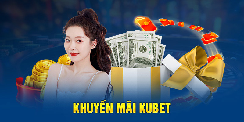 Kubet tri ân và tặng vốn người chơi qua sự kiện ưu đãi đẳng cấp